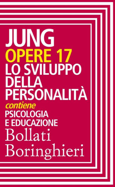 Opere vol. 17: Lo sviluppo della personalità