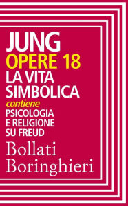 Title: Opere vol. 18: La vita simbolica, Author: Carl Gustav Jung