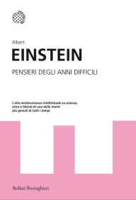 Title: Pensieri degli anni difficili, Author: Albert Einstein