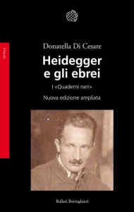 Title: Heidegger e gli ebrei: I «Quaderni neri», Author: Donatella Di Cesare