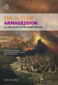 Title: Armageddon: La valle di tutte le battaglie, Author: Eric H. Cline