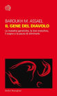 Il gene del diavolo: Le malattie genetiche, le loro metafore, il sogno e le paure di eliminarle