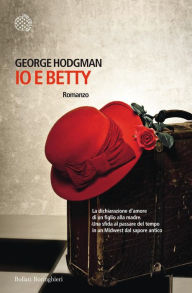 Title: Io e Betty, Author: George Hodgman