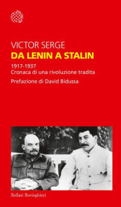 Title: Da Lenin a Stalin: 1917-1937. Cronaca di una rivoluzione tradita, Author: Victor Serge