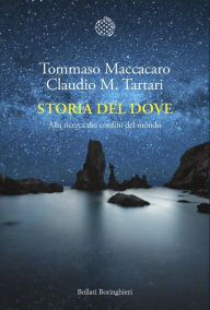 Title: Storia del dove: Alla ricerca dei confini del mondo, Author: Tommaso Maccacaro