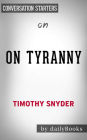 On Tyranny: Twenty Lessons from the Twentieth Century by Timothy Snyder Conversation Starters