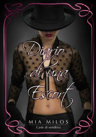 Title: Diario di una escort: L'arte di vendersi, Author: Mia Milos