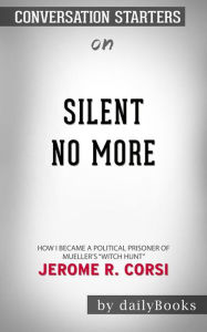 Title: Silent No More: How I Became a Political Prisoner of Mueller's 