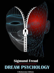 Title: Dream Psychology, Author: Sigmund Freud