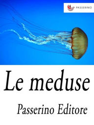 Title: Le meduse, Author: Passerino Editore
