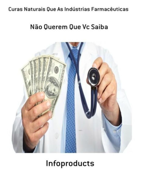 Curas Naturais Que As Indústrias Farmacêuticas: Não Querem Que Vc Saiba