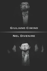 Title: Nel Divenire, Author: Giuliano Cimino