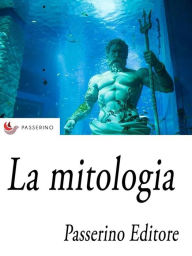 Title: La mitologia, Author: Passerino Editore