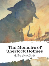 Title: The Memoirs of Sherlock Holmes, Author: Arthur Conan Doyle