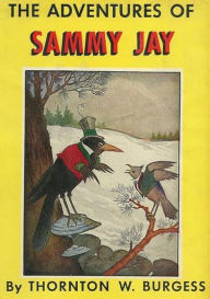 Title: The Adventures of Sammy Jay, Author: Thornton W. Burgess