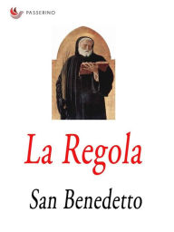 Title: La Regola, Author: San Benedetto