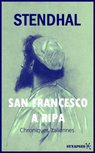 Title: San Francesco a Ripa: Chroniques Italiennes, Author: Stendhal