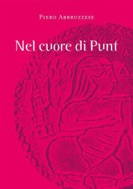 Title: Nel cuore di Punt, Author: Piero Abbruzzese