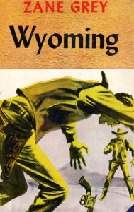 Title: Wyoming, Author: Zane Grey