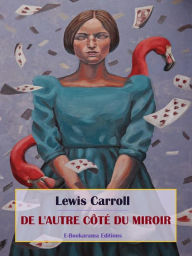 Title: De l'autre côté du miroir, Author: Lewis Carroll