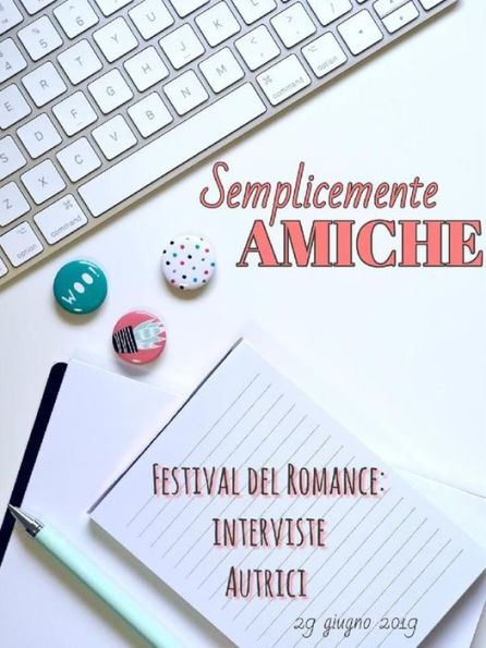 Semplicemente amiche: Interviste autrici Festival del Romance