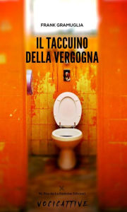 Title: Il taccuino della vergogna, Author: Frank Gramuglia