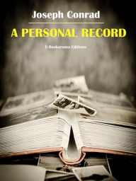 Title: A Personal Record, Author: Joseph Conrad