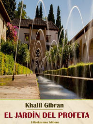 Title: El jardín del profeta, Author: Kahlil Gibran