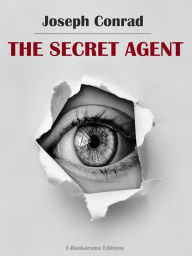 Title: The Secret Agent, Author: Joseph Conrad