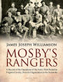 Mosby's Rangers: A Record of the Operations of the Forty-Third Battalion Virginia Cavalry, from its Organization to the Surrender