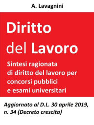 Title: Diritto del lavoro: Sintesi ragionata di Diritto del lavoro per concorsi pubblici e esami universitari, Author: A. Lavagnini