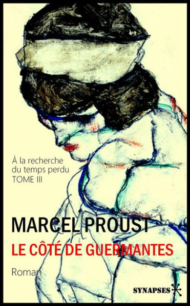 Le Côté de Guermantes: La Recherche - TOME III