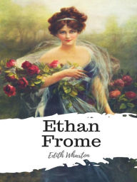 Title: Ethan Frome, Author: Edith Wharton