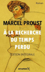 Title: À la recherche du temps perdu: Édition Intégrale, Author: Marcel Proust