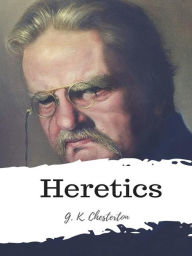 Title: Heretics, Author: G. K. Chesterton