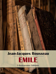 Title: Emile, Author: Jean-Jacques Rousseau