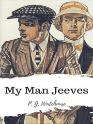 Title: My Man Jeeves, Author: P. G. Wodehouse