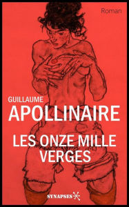 Title: Les Onze Mille Verges, Author: Guillaume Apollinaire
