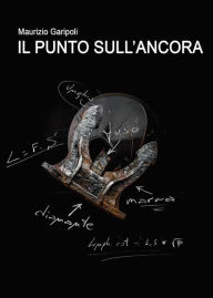 Title: Il Punto sull'Ancora, Author: Maurizio Garipoli