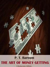Title: The Art of Money Getting, Author: P.T. Barnum