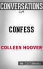 Confess: A Novel by Colleen Hoover  Conversation Starters