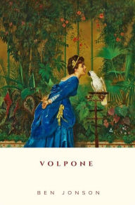 Title: Volpone, Author: Ben Jonson