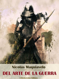 Title: Del arte de la guerra, Author: Nicolás Maquiavelo