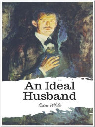 Title: An Ideal Husband, Author: Oscar Wilde