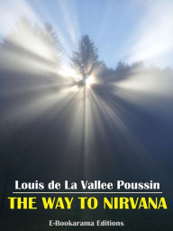 Title: The Way to Nirvana, Author: Louis de La Vallee Poussin
