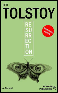 Title: Resurrection: Unabridged Edition, Author: Leo Tolstoy