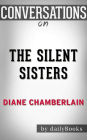 The Silent Sister: by Diane Chamberlain Conversation Starters