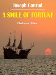 Title: A Smile of Fortune, Author: Joseph Conrad