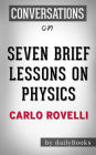 Seven Brief Lessons on Physics: by Carlo Rovelli Conversation Starters