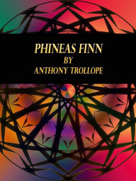 Title: Phineas Finn, Author: Anthony Trollope